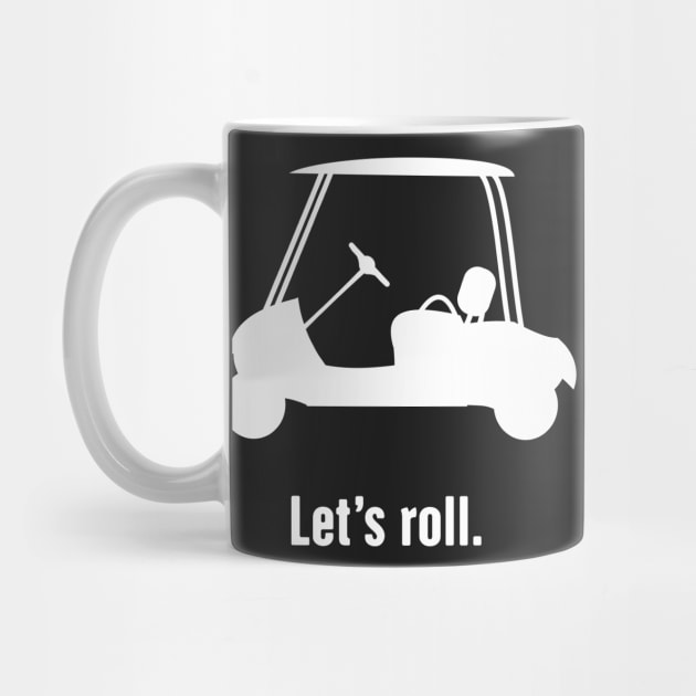 Let's Roll | Golf Cart by MeatMan